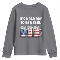 Beer American Flag 4th of July Youth Sweatshirt Bad Day to Be A Beer