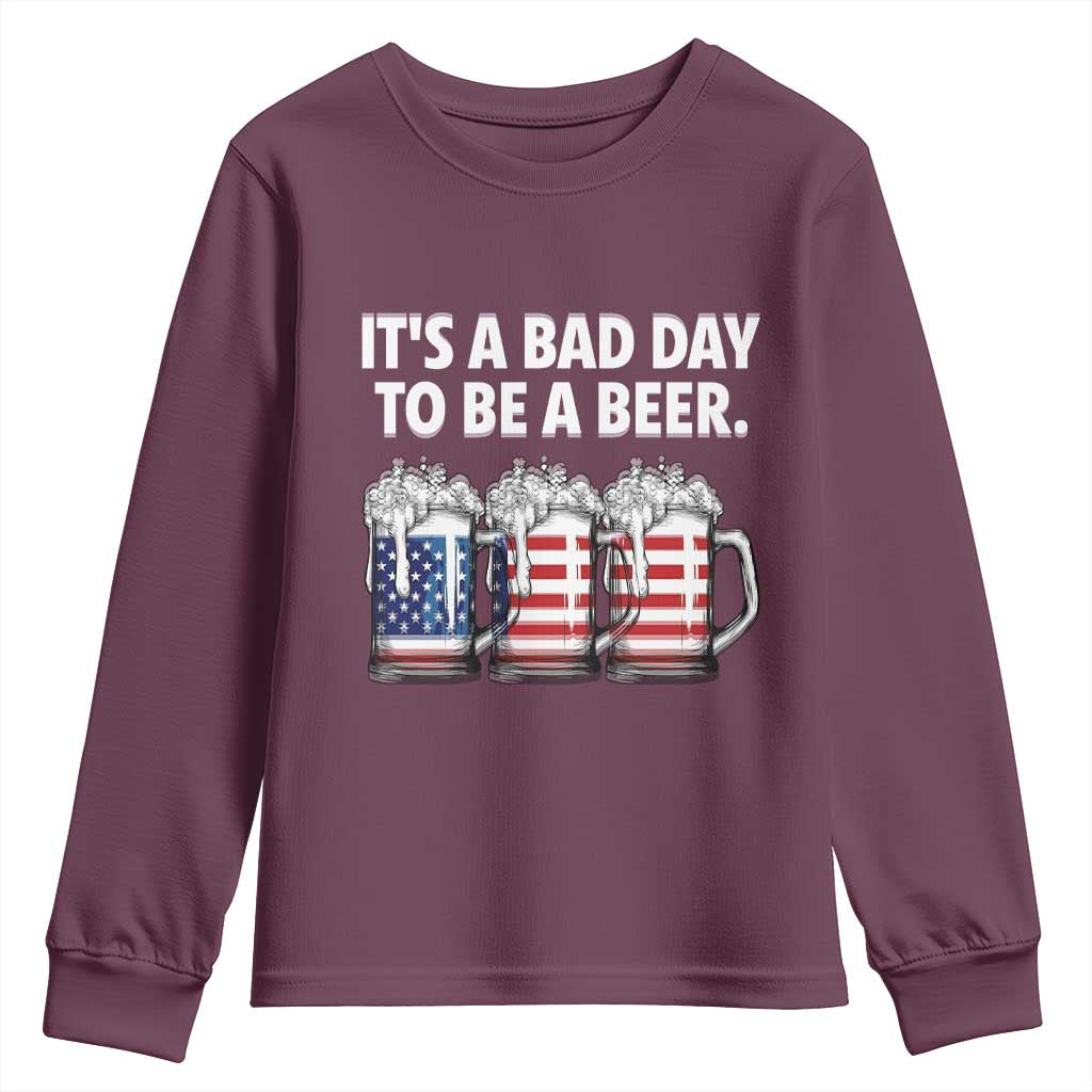 Beer American Flag 4th of July Youth Sweatshirt Bad Day to Be A Beer