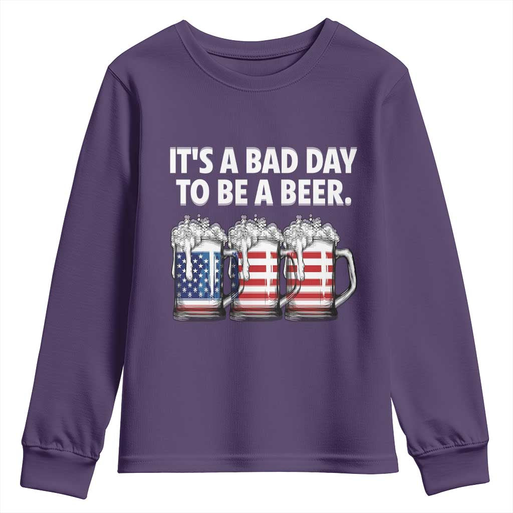 Beer American Flag 4th of July Youth Sweatshirt Bad Day to Be A Beer