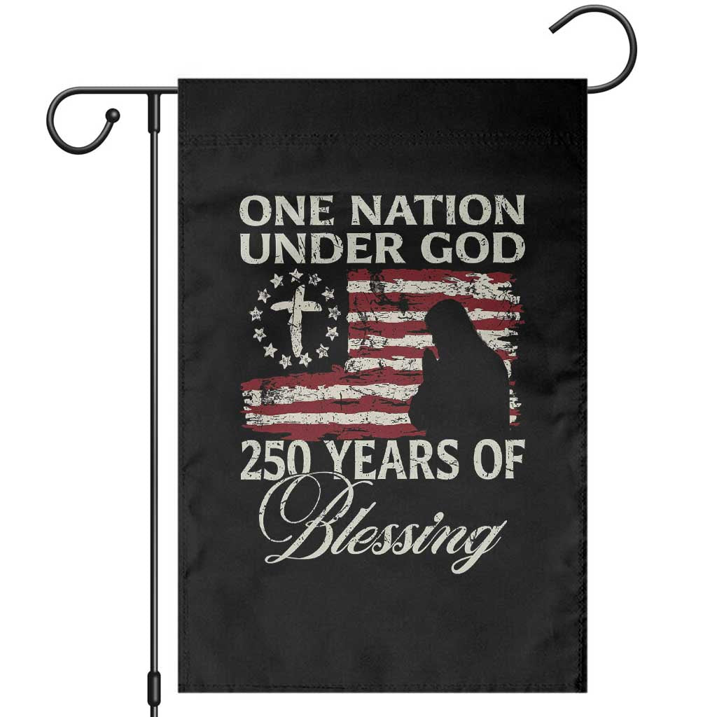 250th Anniversary USA Garden Flag One Nation Under God 250 Years Of Blessing
