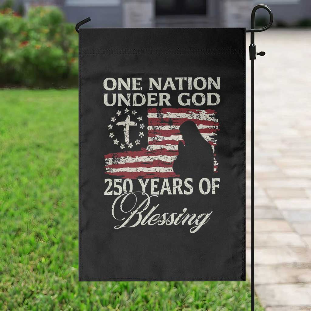 250th Anniversary USA Garden Flag One Nation Under God 250 Years Of Blessing