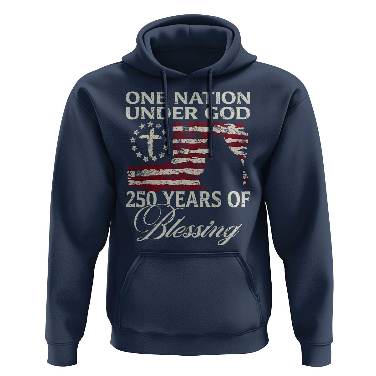 250th Anniversary USA Hoodie One Nation Under God 250 Years Of Blessing