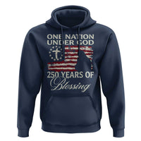 250th Anniversary USA Hoodie One Nation Under God 250 Years Of Blessing