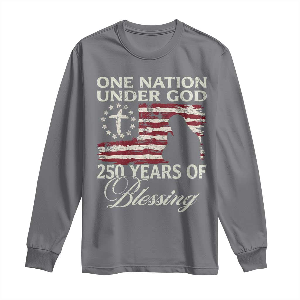 250th Anniversary USA Long Sleeve Shirt One Nation Under God 250 Years Of Blessing