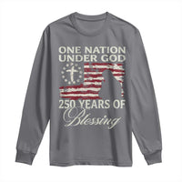 250th Anniversary USA Long Sleeve Shirt One Nation Under God 250 Years Of Blessing