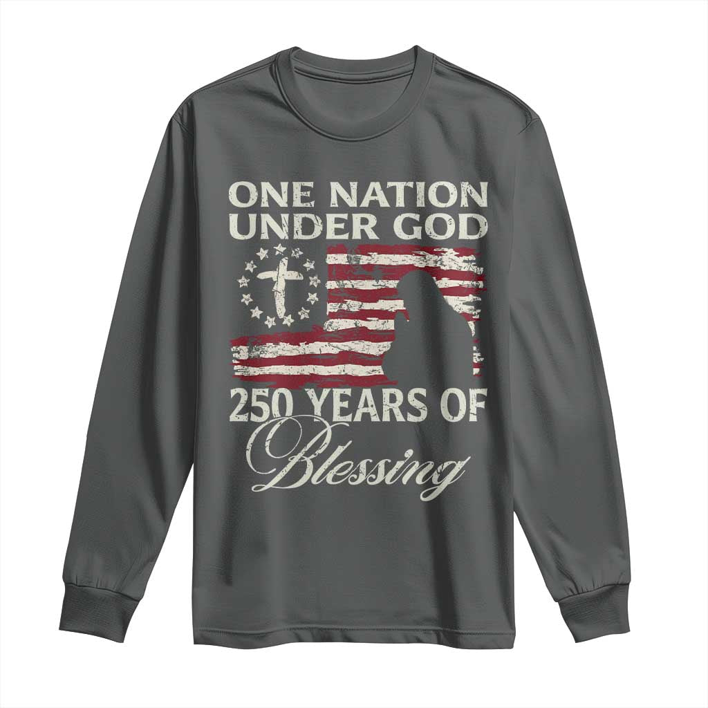 250th Anniversary USA Long Sleeve Shirt One Nation Under God 250 Years Of Blessing