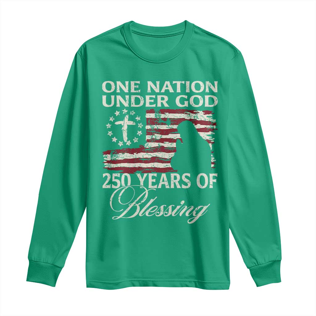 250th Anniversary USA Long Sleeve Shirt One Nation Under God 250 Years Of Blessing
