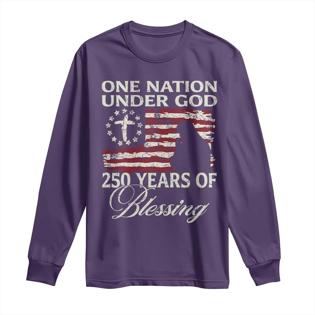 250th Anniversary USA Long Sleeve Shirt One Nation Under God 250 Years Of Blessing