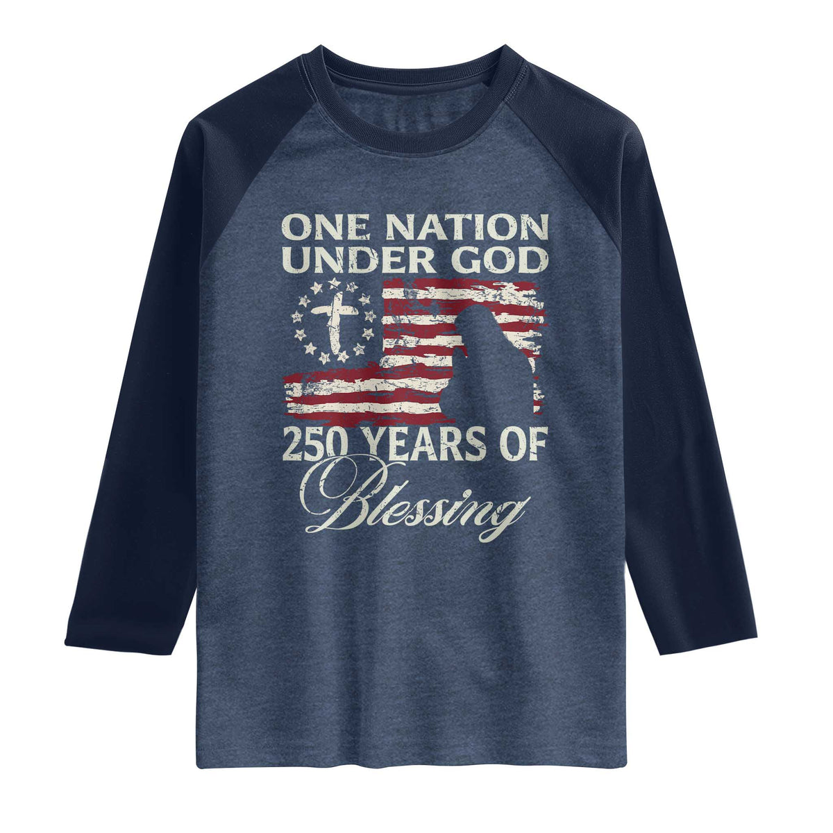 250th Anniversary USA Raglan Shirt One Nation Under God 250 Years Of Blessing