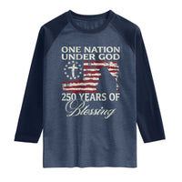250th Anniversary USA Raglan Shirt One Nation Under God 250 Years Of Blessing