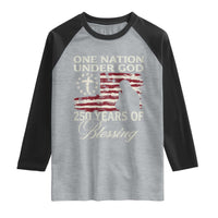 250th Anniversary USA Raglan Shirt One Nation Under God 250 Years Of Blessing