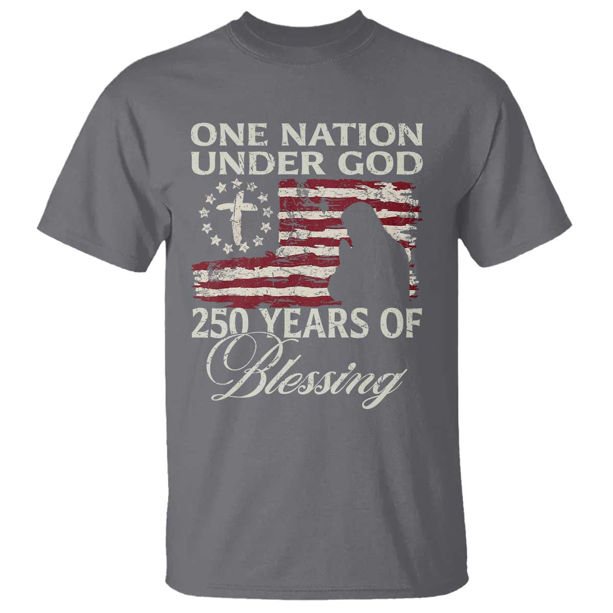 250th Anniversary USA T Shirt One Nation Under God 250 Years Of Blessing