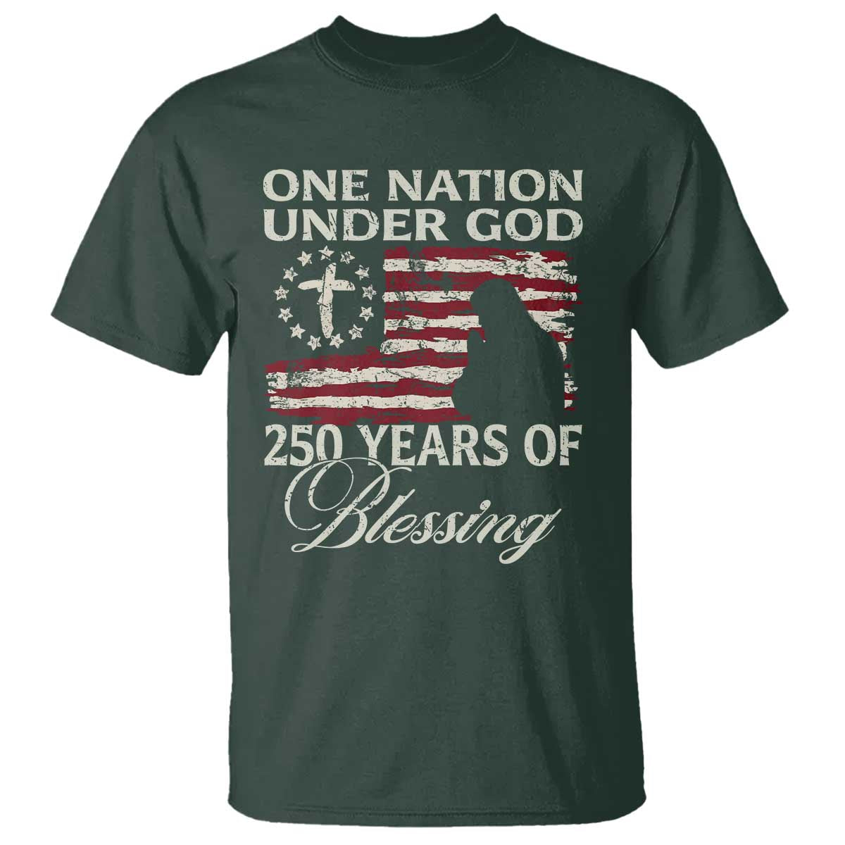 250th Anniversary USA T Shirt One Nation Under God 250 Years Of Blessing