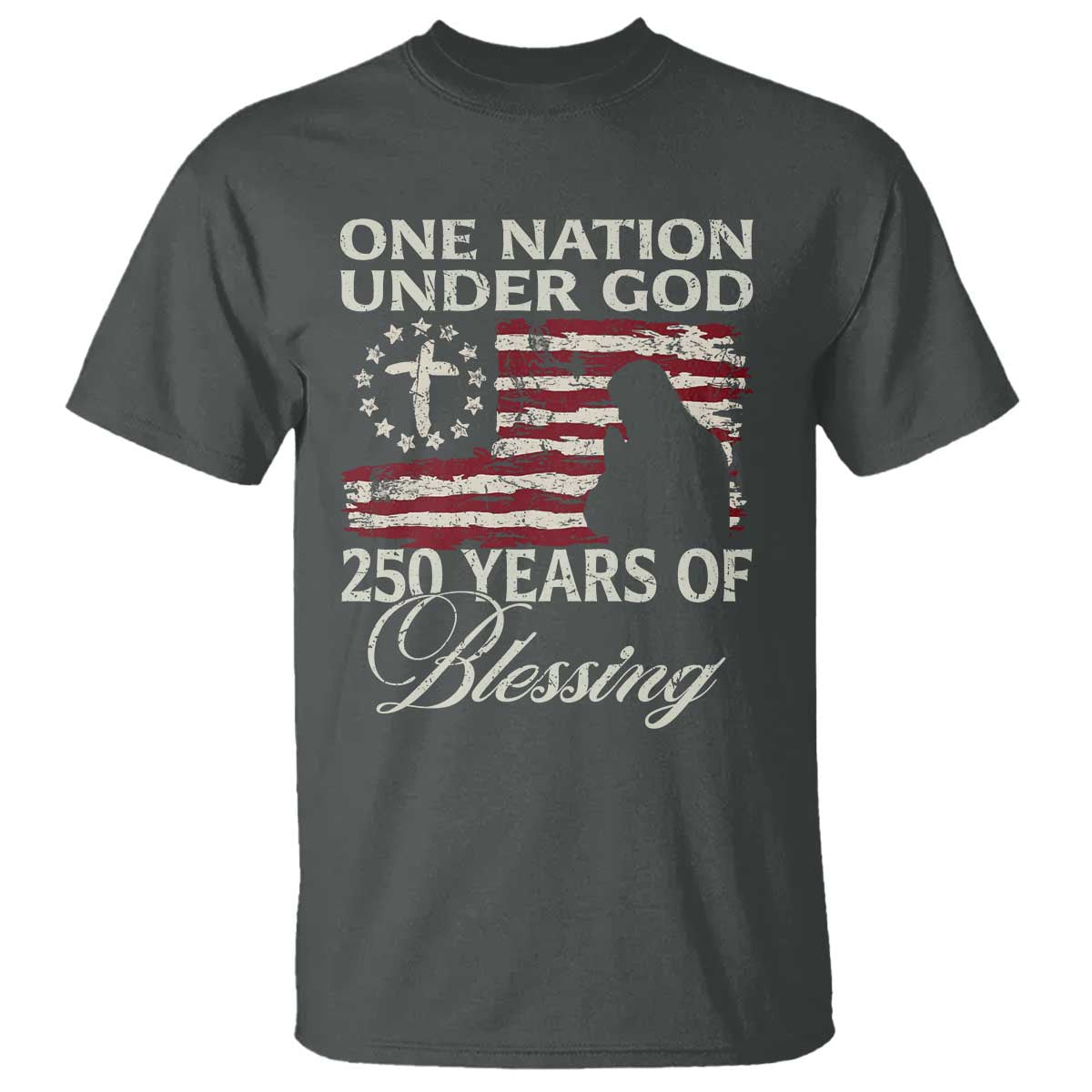 250th Anniversary USA T Shirt One Nation Under God 250 Years Of Blessing