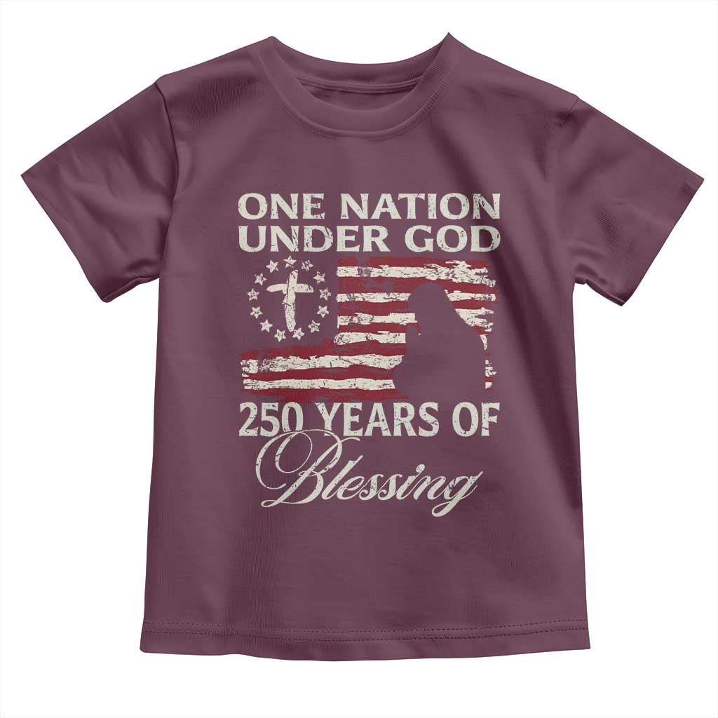 250th Anniversary USA Toddler T Shirt One Nation Under God 250 Years Of Blessing