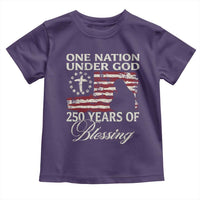 250th Anniversary USA Toddler T Shirt One Nation Under God 250 Years Of Blessing