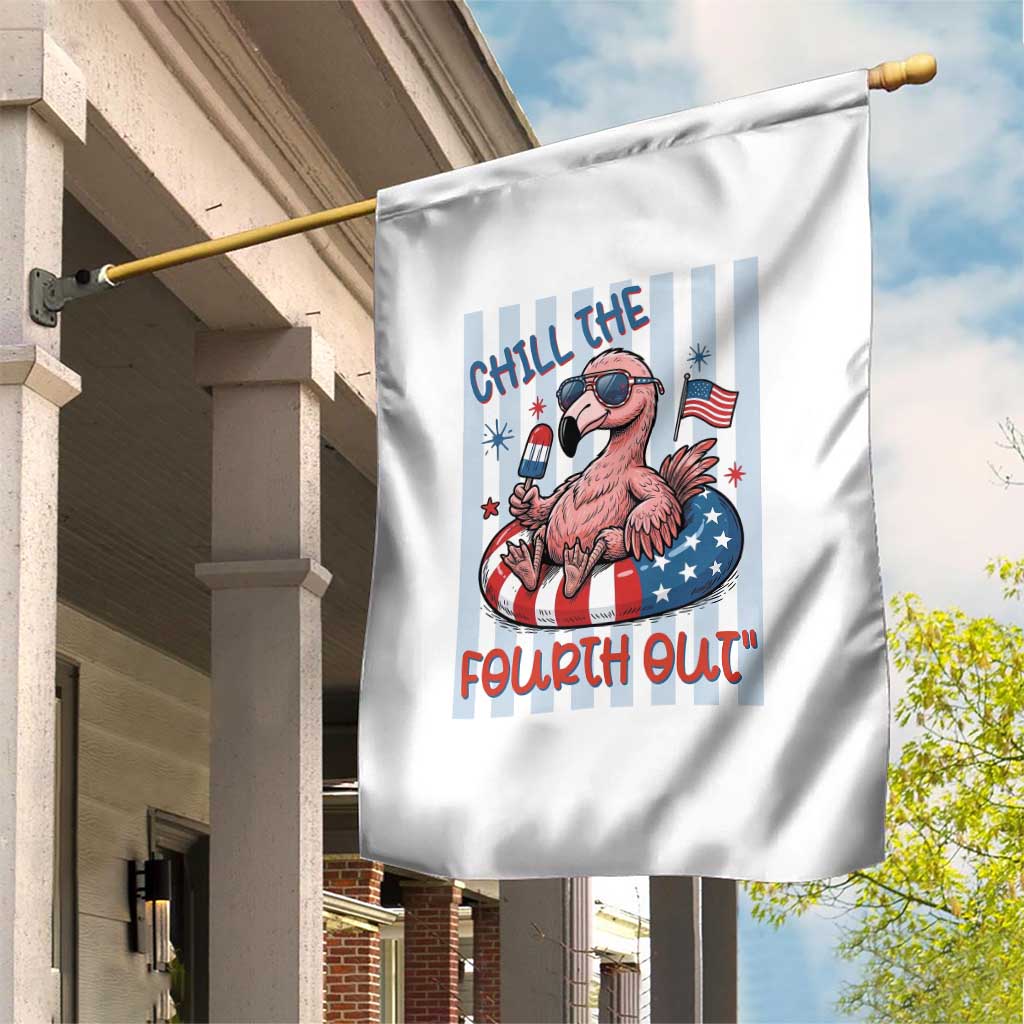 Chill The Fourth Out Garden Flag Flamerica Flamingo 4th Of July