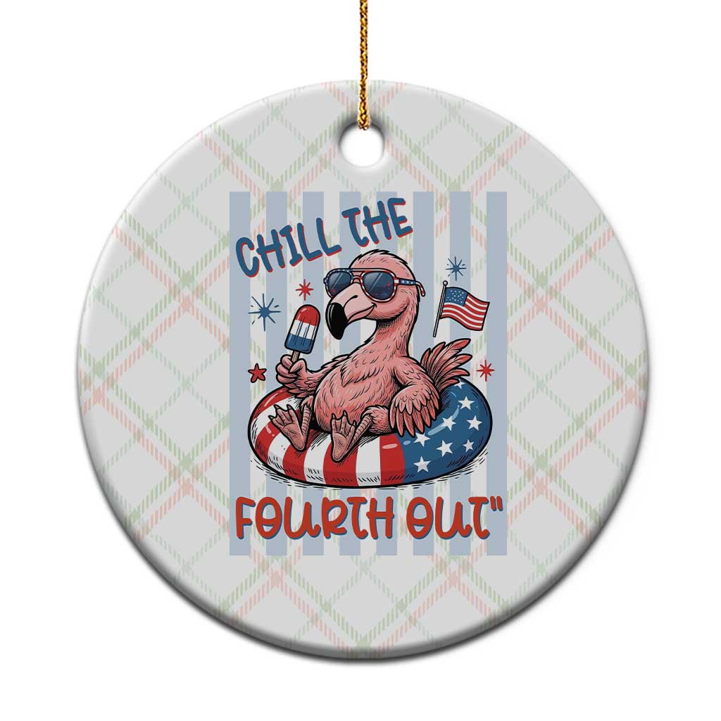 Chill The Fourth Out Ceramic Ornament Flamerica Flamingo 4th Of July