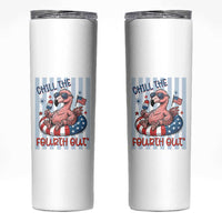 Chill The Fourth Out Skinny Tumbler Flamerica Flamingo 4th Of July