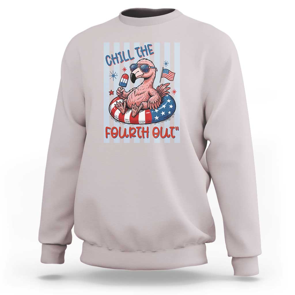Chill The Fourth Out Sweatshirt Flamerica Flamingo 4th Of July