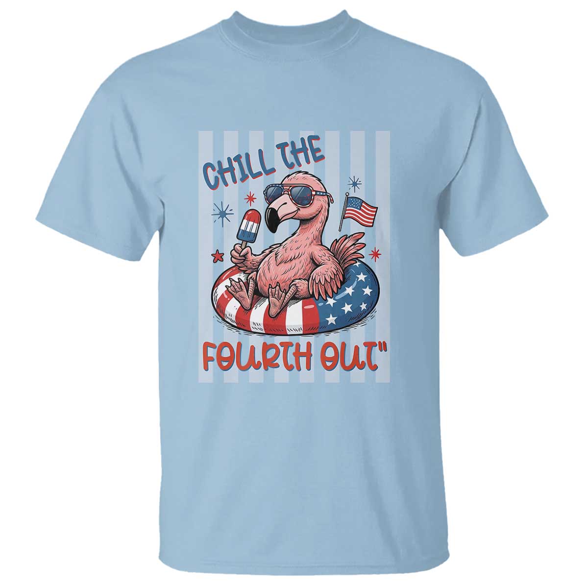 Chill The Fourth Out T Shirt Flamerica Flamingo 4th Of July