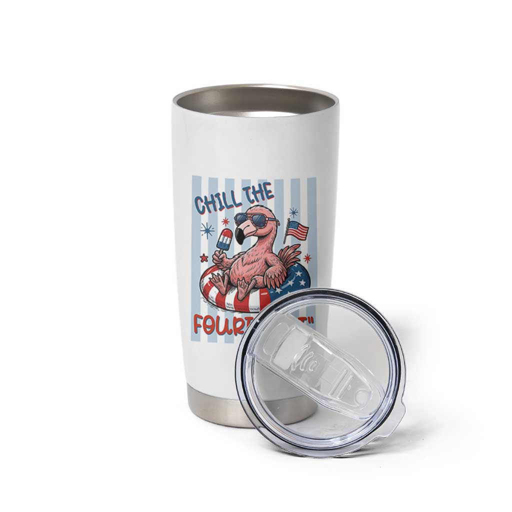 Chill The Fourth Out Tumbler Cup Flamerica Flamingo 4th Of July