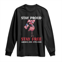 250 Years Anniversary Long Sleeve Shirt Flamingo 4Th Of July Patriotic USA Independence Flamerica
