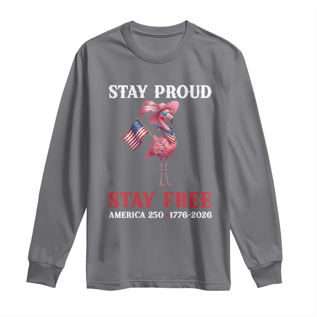 250 Years Anniversary Long Sleeve Shirt Flamingo 4Th Of July Patriotic USA Independence Flamerica