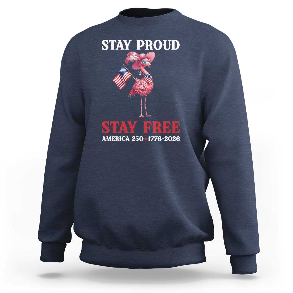 250 Years Anniversary Sweatshirt Flamingo 4Th Of July Patriotic USA Independence Flamerica