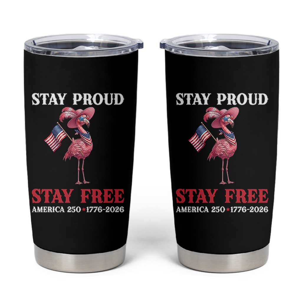 250 Years Anniversary Tumbler Cup Flamingo 4Th Of July Patriotic USA Independence Flamerica