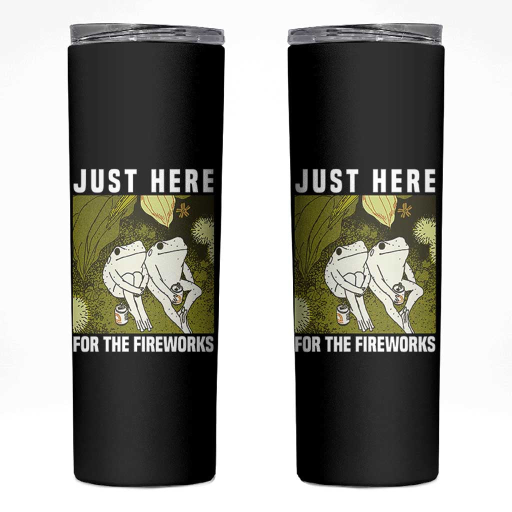 Funny Frog 4th of July Skinny Tumbler Just Here For The Fireworks