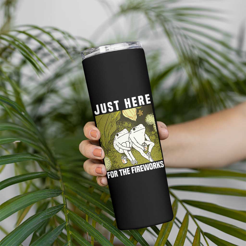Funny Frog 4th of July Skinny Tumbler Just Here For The Fireworks