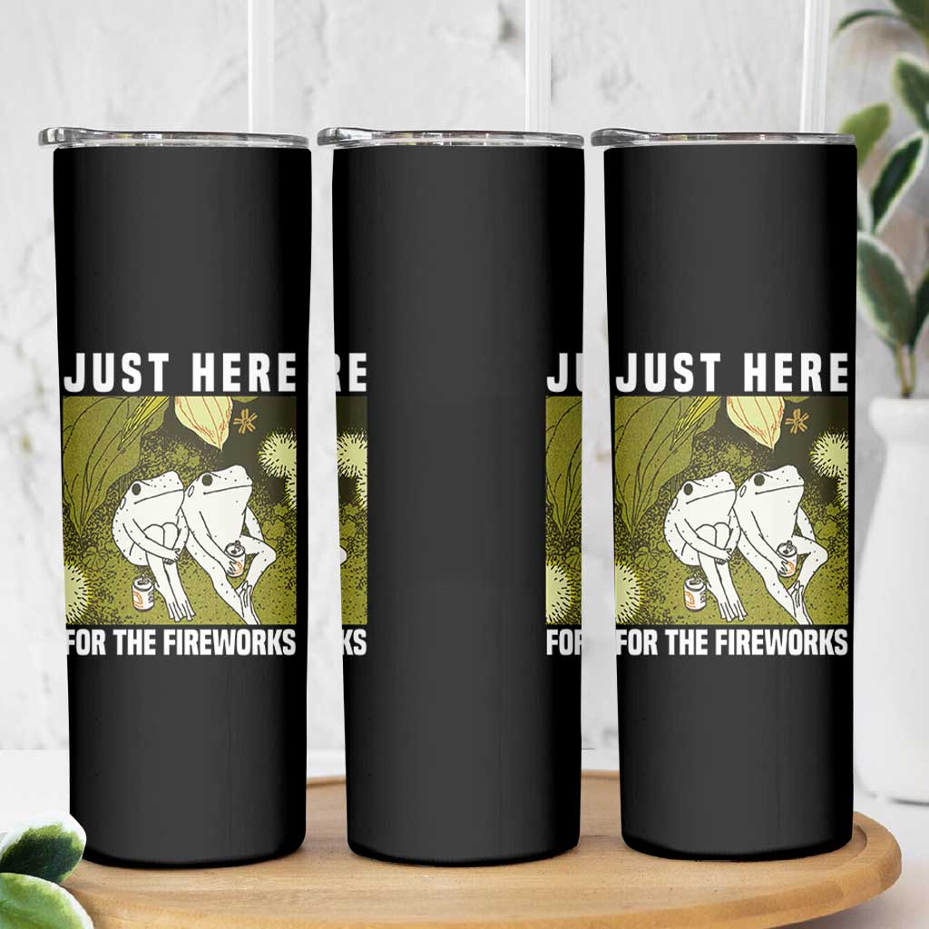 Funny Frog 4th of July Skinny Tumbler Just Here For The Fireworks