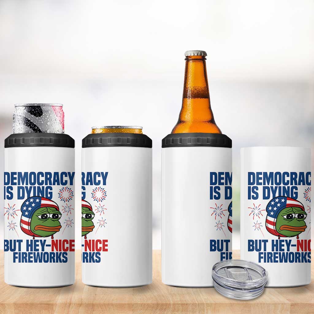 Funny Frog Meme 4th of July 4 in 1 Can Cooler Tumbler 4th of Luly Democrary Is Dying But Hey Nice Fireworks