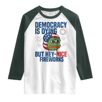 Funny Frog Meme 4th of July Raglan Shirt 4th of Luly Democrary Is Dying But Hey Nice Fireworks - Wonder Print Shop