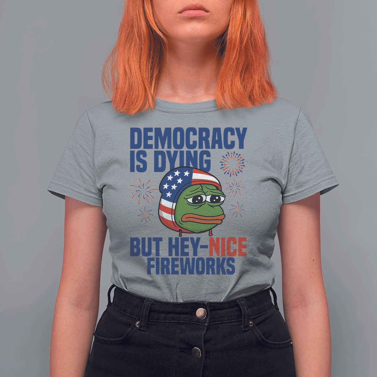 Funny Frog Meme 4th of July T Shirt For Women 4th of Luly Democrary Is Dying But Hey Nice Fireworks - Wonder Print Shop