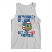 Funny Frog Meme 4th of July Tank Top 4th of Luly Democrary Is Dying But Hey Nice Fireworks - Wonder Print Shop