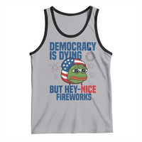 Funny Frog Meme 4th of July Tank Top 4th of Luly Democrary Is Dying But Hey Nice Fireworks - Wonder Print Shop
