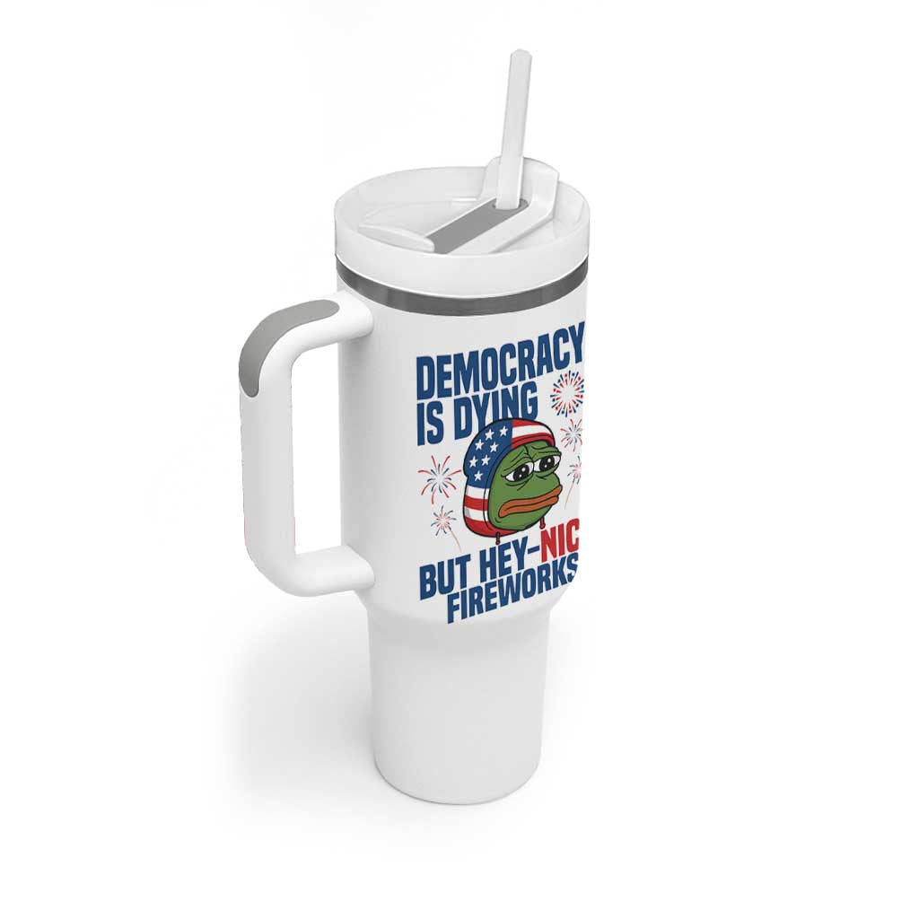 Funny Frog Meme 4th of July Tumbler With Handle 4th of Luly Democrary Is Dying But Hey Nice Fireworks