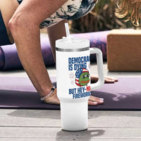 Funny Frog Meme 4th of July Tumbler With Handle 4th of Luly Democrary Is Dying But Hey Nice Fireworks