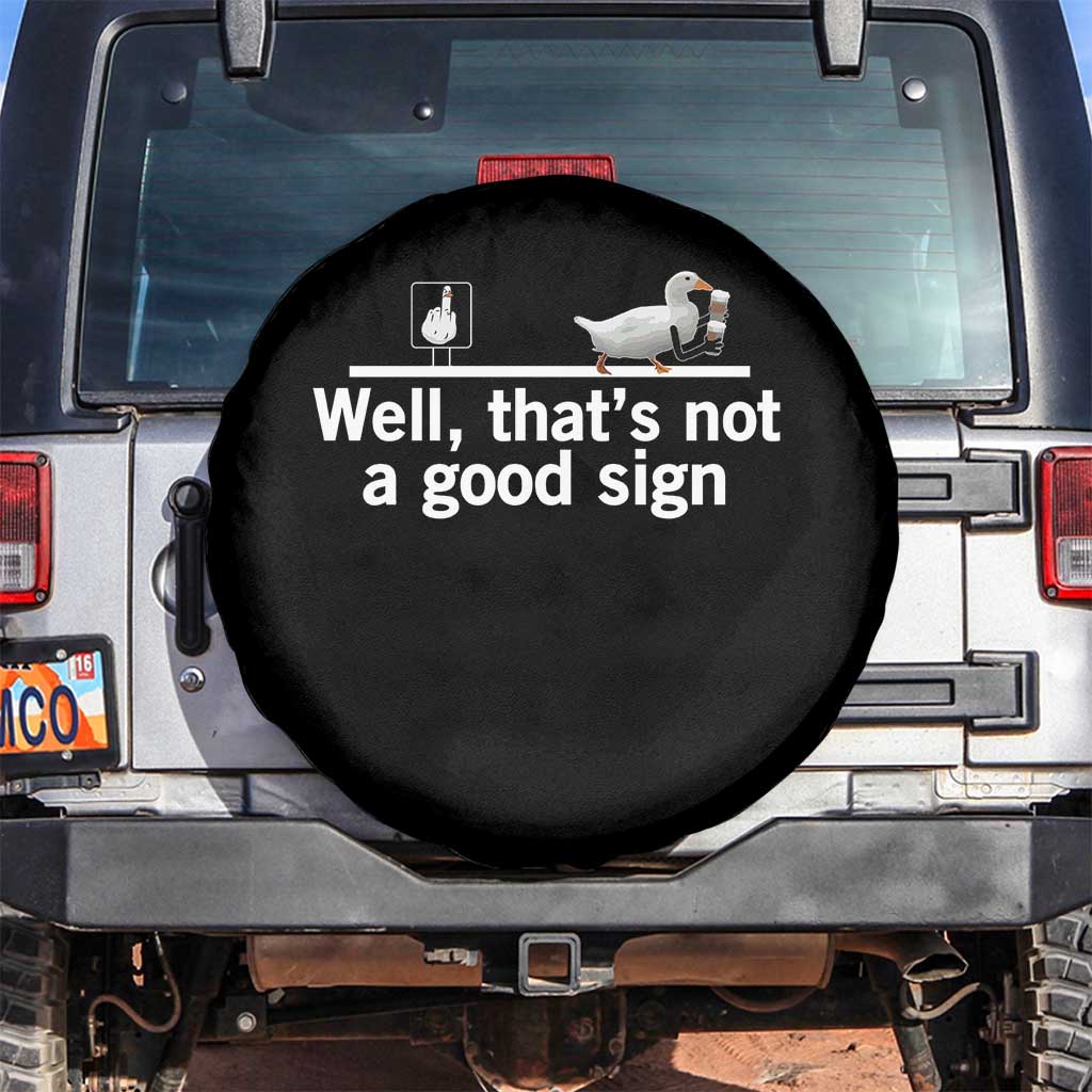 Well Thats Not A Good Sign Spare Tire Cover Funny Sarcastic Duck Bad Humor - Wonder Print Shop