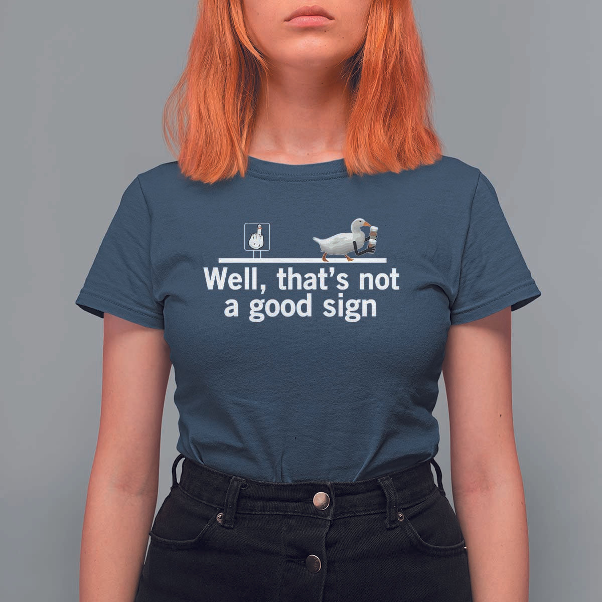Well Thats Not A Good Sign T Shirt For Women Funny Sarcastic Duck Bad Humor - Wonder Print Shop