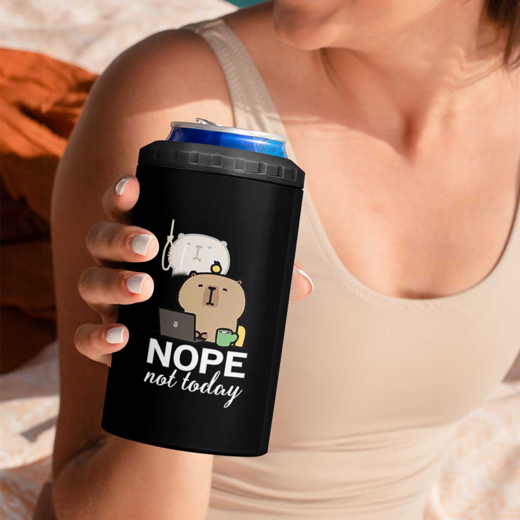 Nope Not Today 4 in 1 Can Cooler Tumbler Funny Lazy Capybara Meme