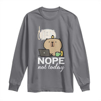 Nope Not Today Long Sleeve Shirt Funny Lazy Capybara Meme - Wonder Print Shop