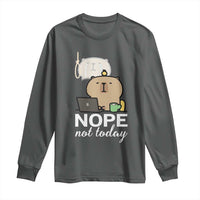 Nope Not Today Long Sleeve Shirt Funny Lazy Capybara Meme - Wonder Print Shop