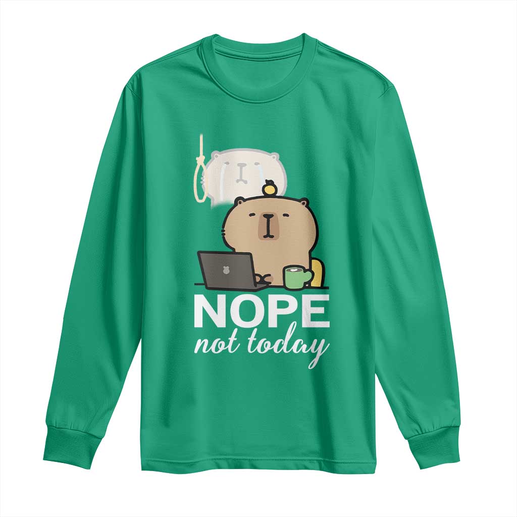 Nope Not Today Long Sleeve Shirt Funny Lazy Capybara Meme - Wonder Print Shop