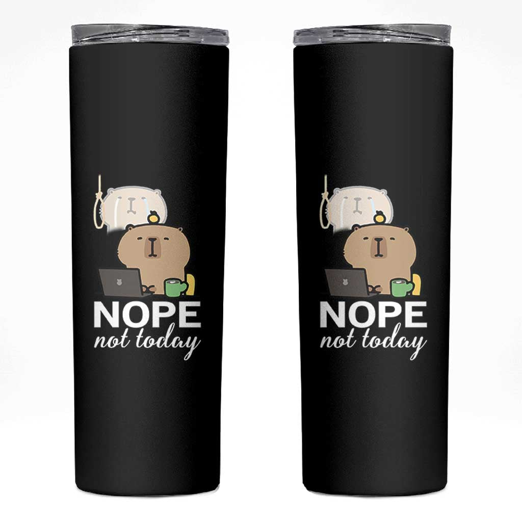 Nope Not Today Skinny Tumbler Funny Lazy Capybara Meme