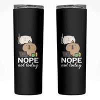 Nope Not Today Skinny Tumbler Funny Lazy Capybara Meme