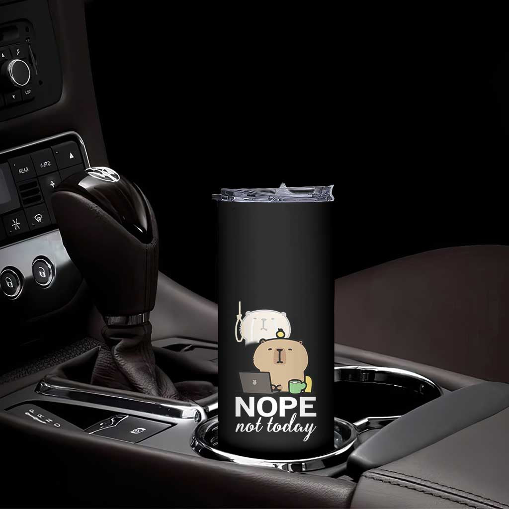 Nope Not Today Skinny Tumbler Funny Lazy Capybara Meme