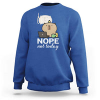 Nope Not Today Sweatshirt Funny Lazy Capybara Meme - Wonder Print Shop
